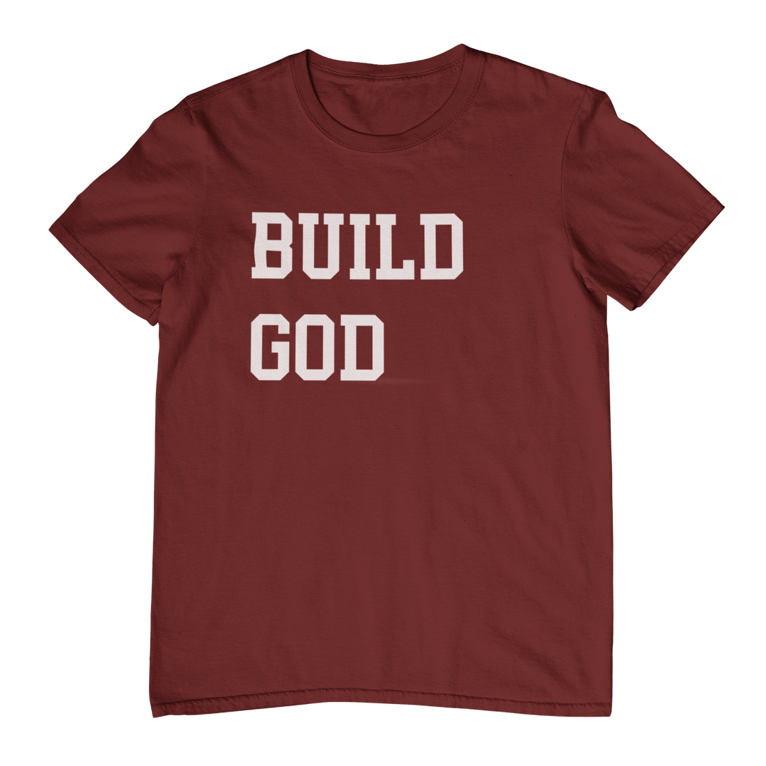 Build God T-Shirt